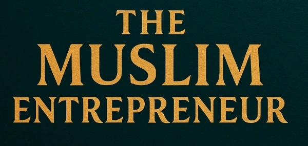 Empowering the Ummah: Fostering Islamic Entrepreneurship in the UK